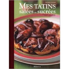Mes tatins salées et sucrées