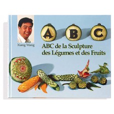 The ABC of Fruit and Vegetable Carving 